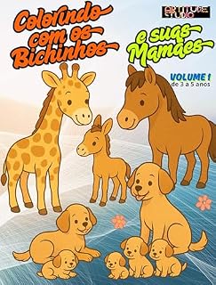 Livro COLORINDO COM OS BICHINHOS E SUAS MAMÃES: VOLUME 1 - DE 3 A 5 ANOS (Pintando Aventuras)