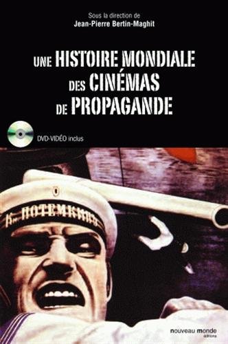 Une  histoire mondiale des cinémas de propagande