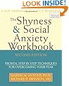 Shyness and Social Anxiety Workbook: Proven, Step-by-Step Techniques for Overcoming your Fear