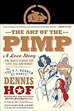 The Art of the Pimp: One Man's Search for Love, Sex, and Money cover