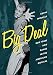 Big Deal: Bob Fosse and Dance in the American Musical (Broadway Legacies) by Kevin Winkler