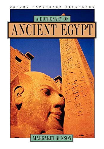 A Dictionary of Ancient Egypt by Margaret Bunson