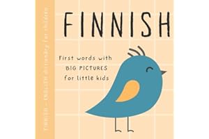Finnish English dictionary for children, First words with big pictures for little kids: Baby book to learn Finnish language w