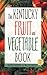 The Kentucky Fruit and Vegetable Book (Southern Fruit and Vegetable Books) by