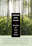 Bread and Wine: Readings for Lent and Easter by 