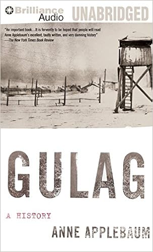 Gulag A History Applebaum Anne Merlington Laural 9781455878406 Amazon Com Books