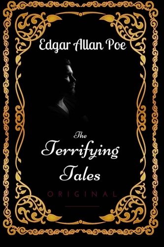The Terrifying Tales: By Edgar Allan Poe - Illustrated