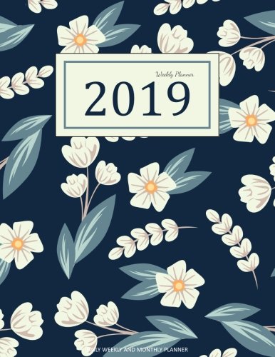 2019 Weekly Planner: A Year - 365 Daily - 52 Week Inspirational Quotes journal Planner Calendar Schedule Organizer Appointment Notebook, Monthly ... Cover (Academic Planner 2018-2019) (Volume 6) by Hazel Cosper