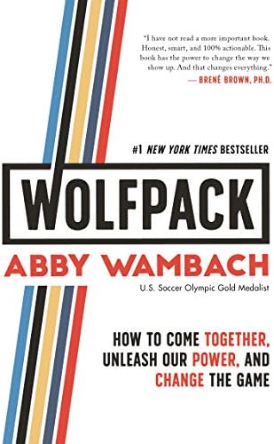 WOLFPACK: How to Come Together, Unleash Our Power, and Change the Game