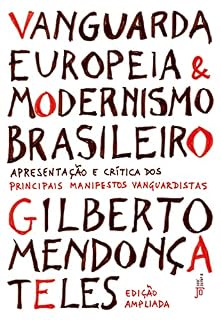 Livro Vanguarda europeia e modernismo brasileiro