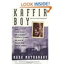 Kaffir Boy: An Autobiography--The True Story of a Black Youth's Coming of Age in Apartheid South Africa