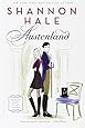 Austenland: A Novel