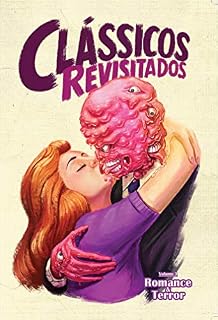 Livro Clássicos Revisitados Vol. 3: Romance & Terror