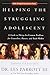Helping the Struggling Adolescent: A Guide to Thirty-Six Common Problems for Counselors, Pastors, and Youth Workers
