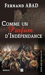 Comme un parfum d'indépendance
