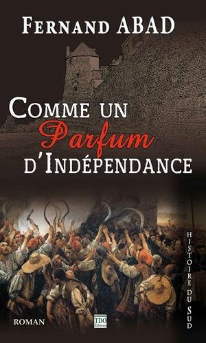 Comme un parfum d'indépendance