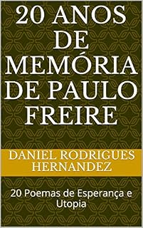 Livro 20 Anos de Memória de Paulo Freire: 20 Poemas de Esperança e Utopia