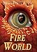 Fire World (Last Dragon Chronicles, Book 6)