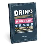 Drinks for Mundane Tasks: 70 Cocktail Recipes for Everyday Chores by David Vienna, Fausto Montanari