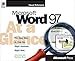 Microsoft Word 97 at a Glance (At a Glance (Microsoft)) by Jerry Joyce, Marianne Moon
