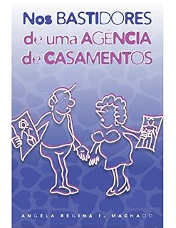 Livro Nos Bastidores de uma Agência de Casamentos: Histórias hilárias