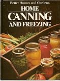 Better Homes and Gardens Home Canning and Freezing (Better Homes and Gardens Books) by 
