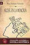 Image de Arder en la memoria (Maestros de la novela historica) (Volume 33) (Spanish Edition)