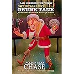 Christmas Eve in the Drunk Tank: and Other Horrible Holiday Poems (Raw Underground Poetry Book 3)