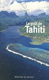 Le  goût de Tahiti