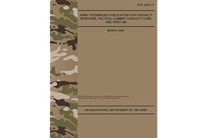 ATP 4-02.11 Army Techniques Publication for Casualty Response, Tactical Combat Casualty Care, and First Aid - Mar. 2026