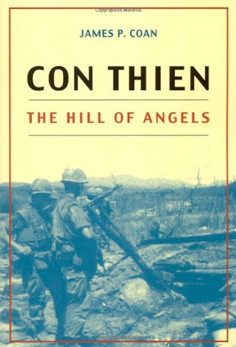 Con Thien: The Hill of Angels by James P. Coan