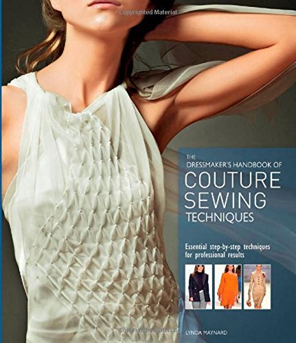 Dressmaker's Handbook of Couture Sewing Techniques by Lynda Maynard (10-Sep-2010) Paperback by (Paperback)