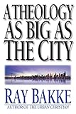 A Theology as Big as the City by