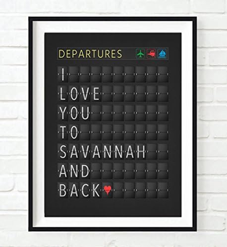 I Love You to Savannah and Back Departure Airport Travel Board Art Print, Unframed, Adventure Wall Art Decor Poster Sign, Travel Art, All Sizes