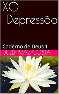 Livro XÔ Depressão: Caderno de Deus 1 (coleção Livro 4)