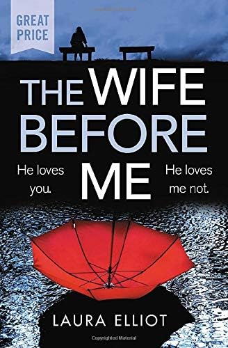 The Wife Before Me: A twisty, gripping psychological thriller