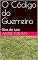Livro O Código do Guerreiro: Dias de luta