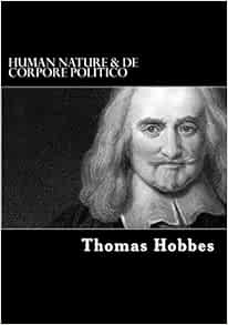Human Nature & De Corpore Politico: Hobbes, Thomas: 9781545316009