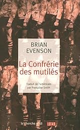 La  confrérie des mutilés