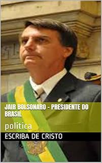Livro Jair Bolsonaro - presidente do Brasil: politica