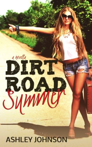 Download Dirt Road Summer (Dirt Road Summer Series) (Volume 1) Download Dirt Road Summer (Dirt Road Summer Series) (Volume 1)