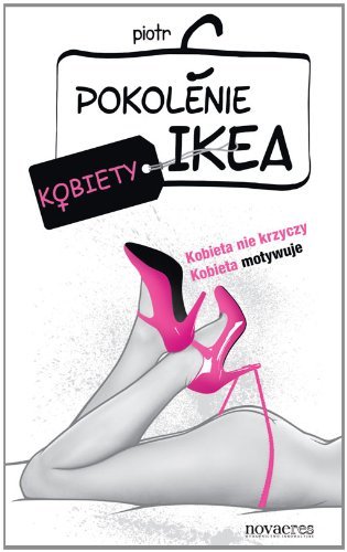 Pokolenie Ikea Kobiety by Piotr C (2013-11-09)