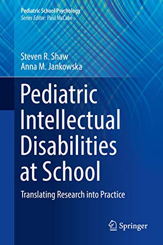 Pediatric Intellectual Disabilities at School: Translating Research into Practi…