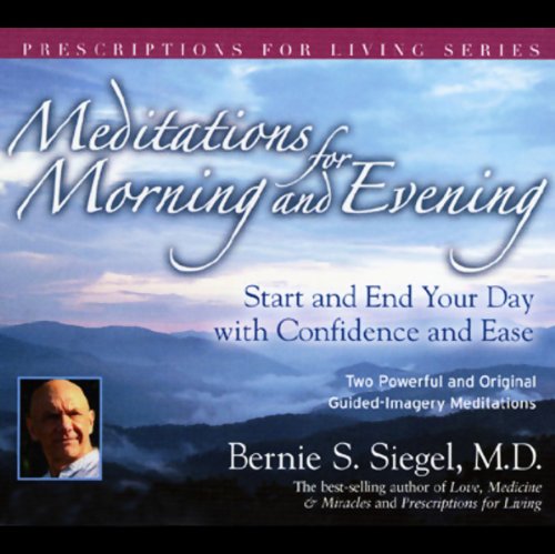 Download Meditations for Morning and Evening: Start and End Your Day with Confidence and Ease