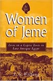 Women of Jeme : Lives in a Coptic Town in Late Antique Egypt, Wilfong, Terry, 0472066129