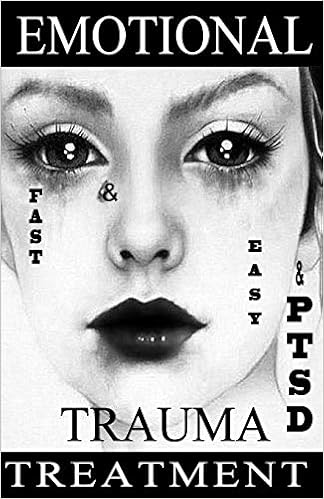 Amazon Com Fast Easy Emotional Trauma Ptsd Treatment A Revolutionary Therapy To Gain Emotion Control And Quickly Get Over A Breakup Abuse Humiliation Grief Guilt And Shame Get Better Fast 9781484896174