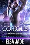 Coriolis: Intergalactic Dating Agency: Mermaids of