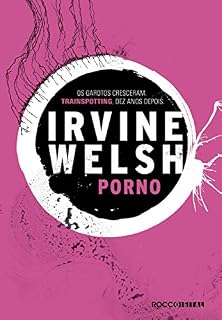 Livro Pornô (Trainspotting Livro 2)