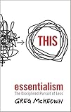 [By Greg McKeown ] Essentialism: The Disciplined Pursuit of Less (Paperback)【2018】 by Greg McKeown (Author) (Paperback)
