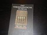 Front cover for the book Das Vorderasiatische Museum by Germany) Vorderasiatisches Museum (Berlin